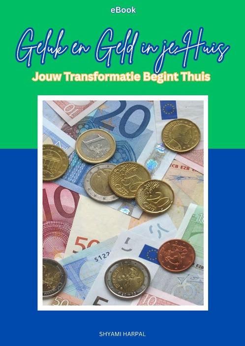 Geluk en Geld in Je Huis (ebook), Boeken, E-books, School, Studie en Wetenschap