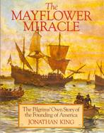 Jonathan King - The Mayflower Miracle, Ophalen of Verzenden, Gelezen, Jonathan King, Noord-Amerika