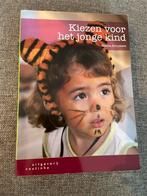 Kiezen voor het jonge kind, Boeken, Ophalen of Verzenden, Zo goed als nieuw