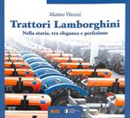 TRATTORI LAMBORGHINI, Verzenden, Nieuw, Matteo Vitozzi, Tractor en Landbouw