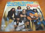 George Baker Selection: Sing a song of love, Ophalen of Verzenden, Zo goed als nieuw, Pop, Single