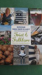 Simone van de Vlugt – Friet & Folklore, Overige merken, Ophalen of Verzenden, Zo goed als nieuw, Reisgids of -boek