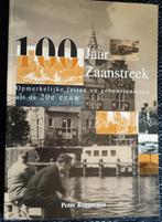 100 jaar ZAANSTREEK  - fotoboek, Ophalen of Verzenden, 20e eeuw of later, Zo goed als nieuw
