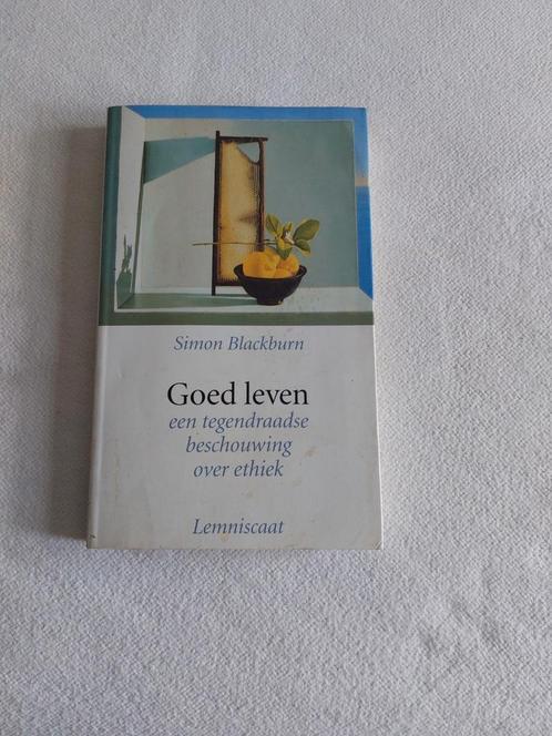 Simon Blackburn - Goed leven, Boeken, Filosofie, Zo goed als nieuw, Ophalen of Verzenden