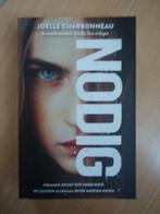Nodig, Joelle Charbonneau. jeugdthriller, Boeken, Ophalen of Verzenden, Zo goed als nieuw