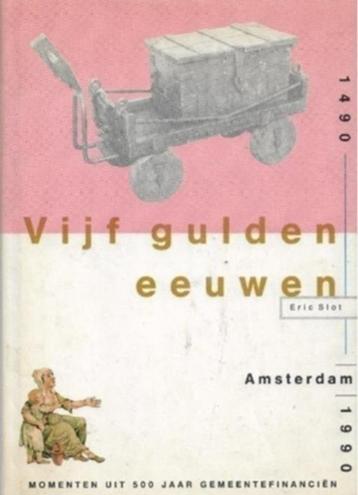 Eric Slot Vijf gulden eeuwen beschikbaar voor biedingen