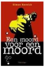 Simon Kernick - Een moord voor een moord, Boeken, Ophalen of Verzenden, Simon Kernick