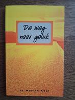 Martin Kojc - De weg naar het geluk, Overige typen, Ophalen of Verzenden, Zo goed als nieuw, M. Kojc