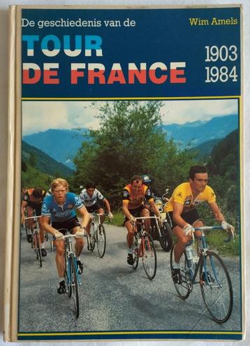 Boek De geschiedenis van de Tour de France 1903 1984 Amels beschikbaar voor biedingen