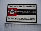sticker oud Geldermalsen O WELLNER doe het zelf winkel bouw, Verzamelen, Verzenden, Zo goed als nieuw, Bedrijf of Vereniging