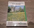 Ecologisch groenbeheer in de praktijk, Boeken, Ophalen of Verzenden, Zo goed als nieuw, Bloemen, Planten en Bomen