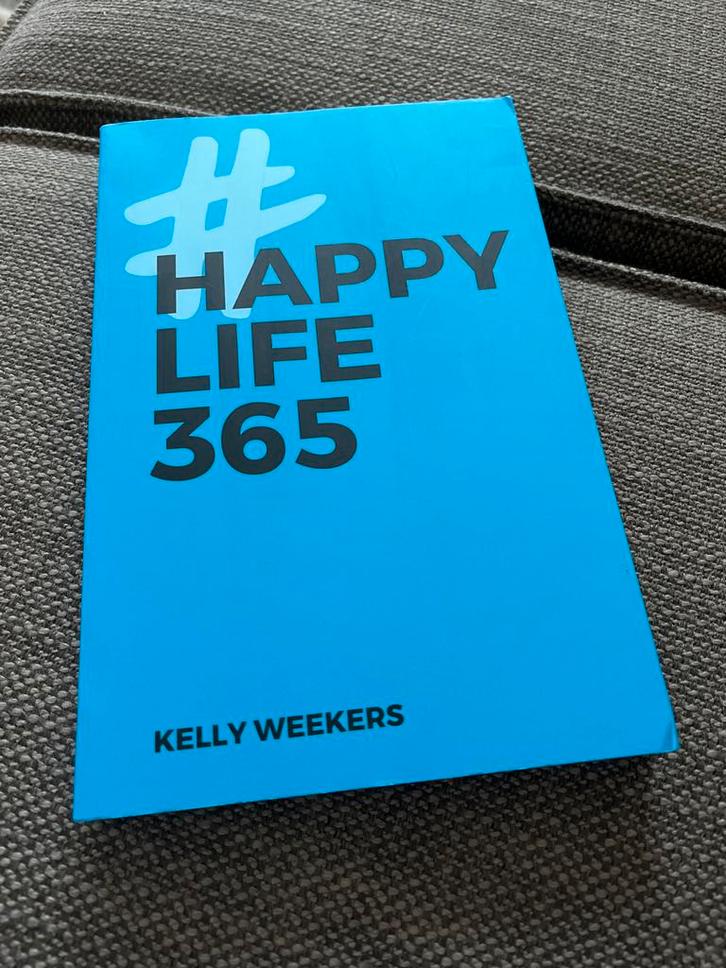 #Happy Life 365 - Kelly Weekers, Boeken, Advies, Hulp en Training, Zo goed als nieuw, Ophalen of Verzenden