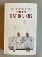 Kom hier dat ik u kus - Griet Op de Beeck, Ophalen of Verzenden, Zo goed als nieuw, Nederland