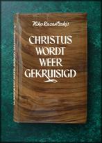 CHRISTUS WORDT WEER GEKRUISIGD - Niko Kazantzakis Door: Niko, Boeken, Zo goed als nieuw, Verzenden