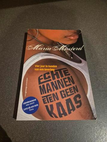 Echte Mannen Eten Geen Kaas - Maria Mosterd beschikbaar voor biedingen