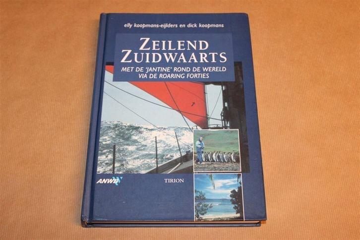Zeilend Zuidwaarts — Met de Jantine rond de Wereld, Boeken, Reisverhalen, Zo goed als nieuw, Europa, Ophalen of Verzenden