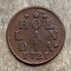 Koperen Duit Provincie Holland 1721, Postzegels en Munten, Munten | Nederland, Verzenden, Vóór koninkrijk, Overige waardes, Losse munt