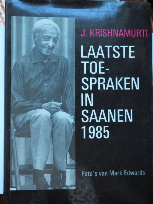Laatste toespraken in Saanen 1985 J. Krishnamurti, Boeken, Esoterie en Spiritualiteit, Gelezen, Achtergrond en Informatie, Spiritualiteit algemeen