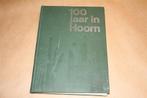 100 jaar in Hoorn, 1868-1968. Westfries Lyceum jubileum., Ophalen of Verzenden, 20e eeuw of later, Gelezen