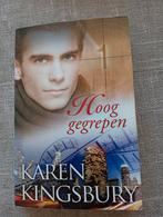 Hooggegrepen - Karen Kingsbury Roman, Ophalen of Verzenden, Zo goed als nieuw, Karen Kingsbury, Nederland