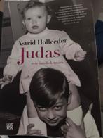 Judas - Astrid Holleeder, een familiekroniek, Boeken, Ophalen of Verzenden, Gelezen, Astrid Holleeder