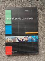 Basiskennis calculatie (BKC), Boeken, Ad Bakker, Ophalen of Verzenden, Zo goed als nieuw, Nederlands