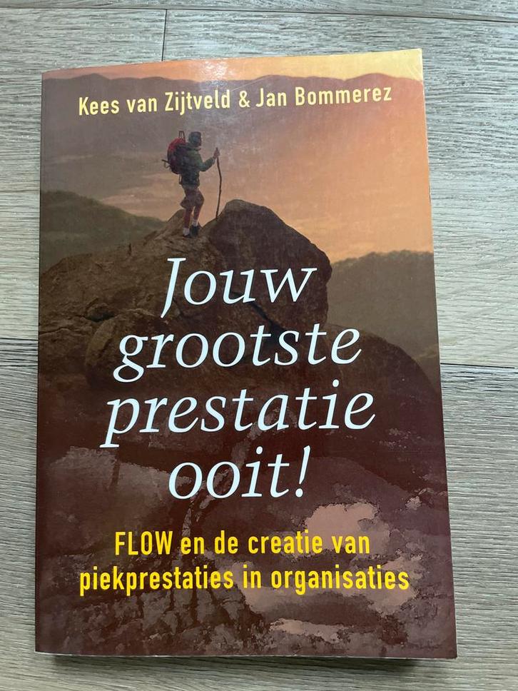 Jouw grootste prestatie ooit! - Kees van Zijtveld, Boeken, Economie, Management en Marketing, Zo goed als nieuw, Management, Ophalen of Verzenden