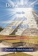 Drunvalo Melchizedek De Kundalini van de Aarde na 2012, Boeken, Esoterie en Spiritualiteit, Ophalen of Verzenden, Nieuw