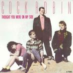 Single (1986) Cock Robin - Thought you were on my side., Cd's en Dvd's, Vinyl | Pop, Overige formaten, Gebruikt, Ophalen of Verzenden