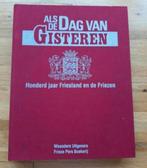 Verzamelmap als de dag van gisteren 100 jaar friesland 19 dl, Boeken, Ophalen of Verzenden, 20e eeuw of later, Zo goed als nieuw