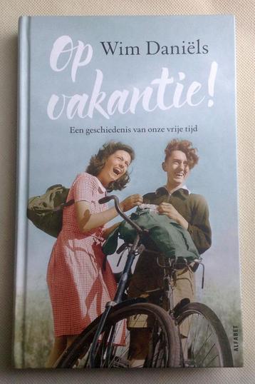 Op vakantie! Een geschiedenis van onze vrije tijd beschikbaar voor biedingen