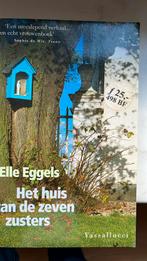 Elle Eggels - Het huis van de zeven zusters, Boeken, Elle Eggels, Ophalen of Verzenden, Zo goed als nieuw