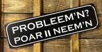 Probleemn? Poar Neemn reclamebord van metaal wanddeco deco, Info@deconoord.nl, Deco Noord, Nieuw, Ophalen of Verzenden