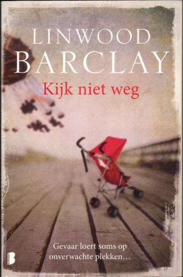 Linwood Barclay - Kijk niet weg beschikbaar voor biedingen