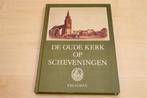 Oude Kerk Scheveningen [1982] — Gesigneerd, Boeken, Geschiedenis | Stad en Regio, Ophalen of Verzenden, Gelezen