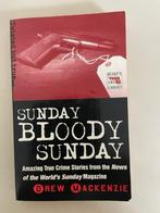 Sunday bloody sunday. True crime stories. Engelstalig boek., Gelezen, Drew mackenzie., Ophalen of Verzenden