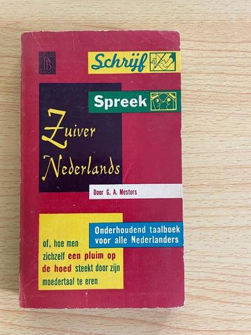 Zuiver Nederlands. Onderhoudend taalboek voor Nederlanders beschikbaar voor biedingen