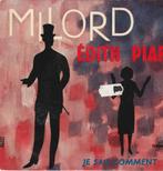 Edith Piaf Milord vinyl single, Ophalen of Verzenden, Zo goed als nieuw, Pop