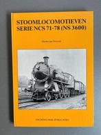 Stoomlocomotieven Serie NCS 71-78 (NS 3600), Verzamelen, Ophalen of Verzenden, Nieuw, Trein, Boek of Tijdschrift