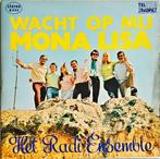 Het Radi-Ensemble – Wacht Op Mij Mona Lisa, Cd's en Dvd's, Vinyl | Nederlandstalig, Ophalen of Verzenden, Zo goed als nieuw, Overige formaten
