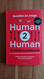 Human2Human: de nieuwe klantrelatie, herziene editie, Daniëlle de Jonge, Sociale wetenschap, Nieuw, Ophalen of Verzenden