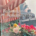 Balkontuin en dakterras, Boeken, Wonen en Tuinieren, Florentine van Eeghen, Ophalen of Verzenden, Zo goed als nieuw, Tuinieren en Tuinplanten