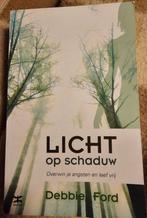 Licht op schaduw, Debbie Ford, Ophalen of Verzenden, Ontwikkelingspsychologie, Zo goed als nieuw