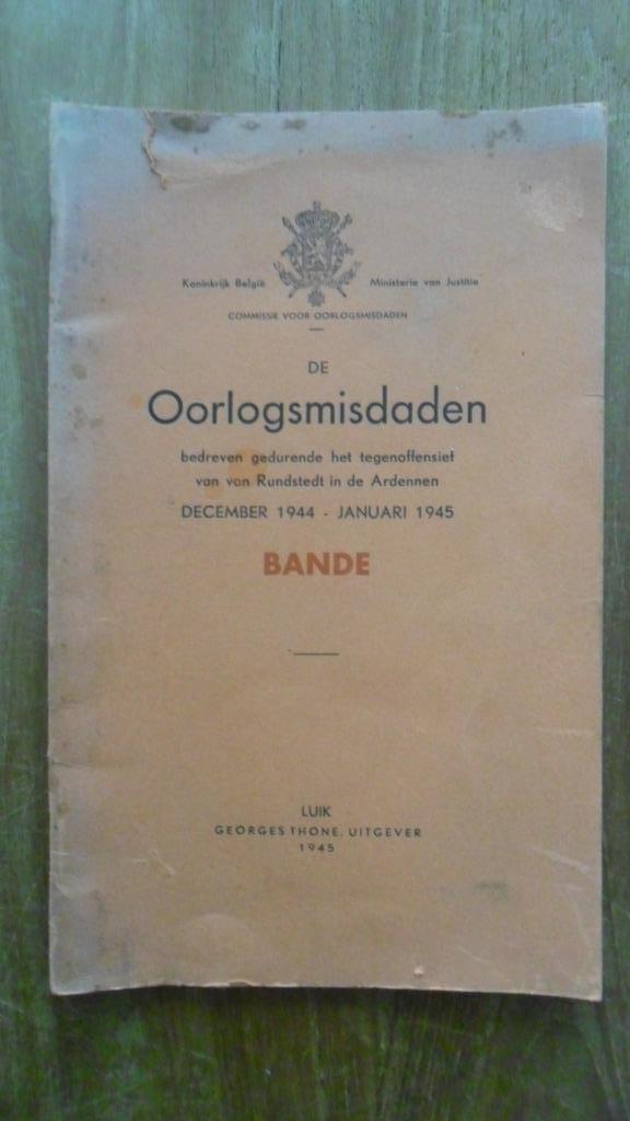 Oorlogsmisdaden Dec. 1944-Jan. 1945 Bande Ardennenoff., Verzamelen, Militaria | Tweede Wereldoorlog, Overige soorten, Boek of Tijdschrift