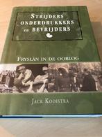 Strijders onderdrukkers en bevrijders van Fryslan, Ophalen of Verzenden, Jack Kooistra, Zo goed als nieuw, Tweede Wereldoorlog