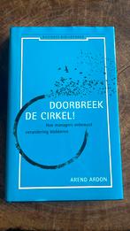 Arend Ardon - Doorbreek de cirkel, Arend Ardon, Sociale wetenschap, Ophalen of Verzenden, Zo goed als nieuw