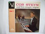 Cor Steyn and his magic organ deel 1 LP, Ophalen of Verzenden, Gebruikt, 12 inch, Levenslied of Smartlap