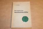 Het landschap Westerwolde - Zeldzame uitgave 1945, Boeken, Ophalen of Verzenden, Zo goed als nieuw