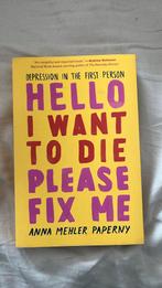 Anna Mehler Paperny - Hello I want to Die Please Fix Me, Gelezen, Maatschappij en Samenleving, Ophalen of Verzenden, Anna Mehler Paperny