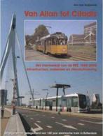 Van Allan tot Citadis., Ophalen of Verzenden, Zo goed als nieuw, Tram